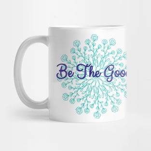 Be The Good Mug